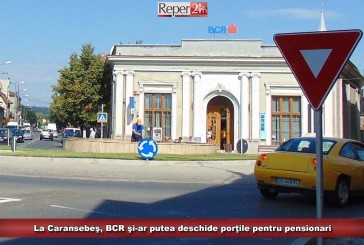 La Caransebeş, BCR şi-ar putea deschide porţile pentru pensionari