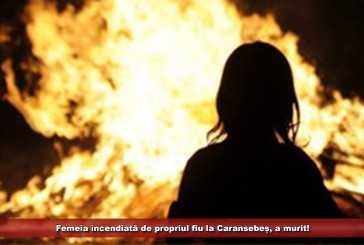 Femeia incendiată de propriul fiu la Caransebeș, a murit! Procurorii au schimbat încadrarea faptei în omor calificat!