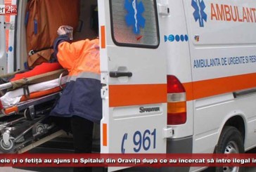 O femeie și o fetiță din Irak au ajuns la Spitalul din Oravița după ce au încercat să intre ilegal în țară!