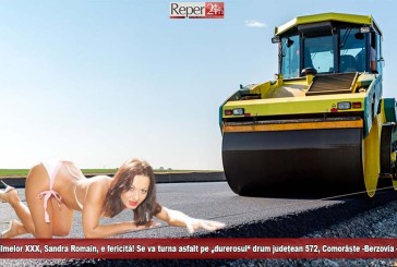 Regina filmelor XXX, Sandra Romain, e fericită! Se va turna asfalt pe „durerosul“ drum județean 572, Comorâște -Berzovia – Vermeș!