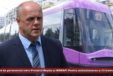Acord de parteneriat între Primăria Reșița și Ministerul Dezvoltării Regionale! Pentru achiziționarea a 13 tramvaie!