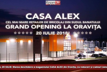 Nu uitați, 20 IULIE: Marea deschidere a magazinului CASA ALEX din Oravița, cu reduceri și cadouri nenumărate!