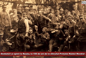 Dezbateri și opinii la Reșița, la 100 de ani de la sfârșitul Primului Război Mondial