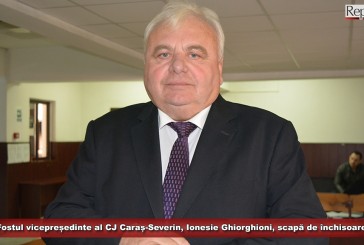 Fostul vicepreședinte al Consiliului Județean Caraș-Severin, Ionesie Ghiorghioni, scapă de închisoare!
