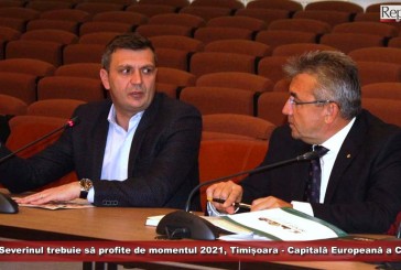 Hurduzeu vrea ca județul Caraș-Severin să profite de momentul 2021, Timișoara – Capitală Europeană a Culturii
