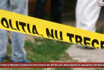 Crimă la Reșița? Cadavrul unei tinere de 29 de ani, descoperit în apropiere de Secu!