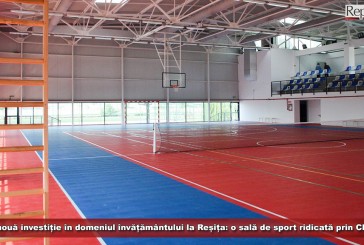 O nouă investiție în domeniul învățământului la Reșița: o sală de sport ridicată prin CNI!