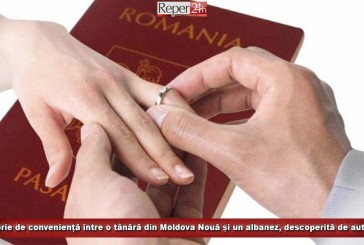 Căsătorie de conveniență între o tânără din Moldova Nouă și un albanez, descoperită de autorități
