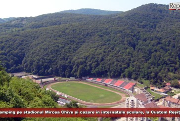 Camping pe stadionul Mircea Chivu din Reșița și cazare în internatele școlare! Pentru participanții la festivalul din Poiana Golului
