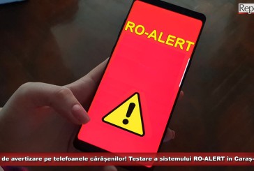 Mesaje de avertizare pe telefoanele cărășenilor! Testare a sistemului RO-ALERT în Caraș-Severin