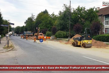Se închide circulația pe Bulevardul A. I. Cuza din Reșița! Traficul va fi deviat prin Moroasa!