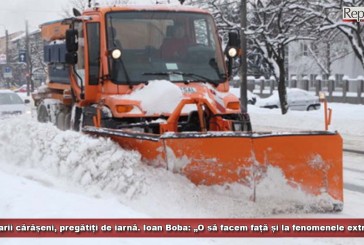 Drumarii cărășeni, pregătiți de iarnă. Ioan Boba: „O să facem față și la fenomenele extreme!”