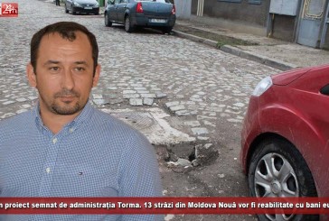 Încă un proiect semnat de administrația Torma. 13 străzi din Moldova Nouă vor fi reabilitate cu bani europeni