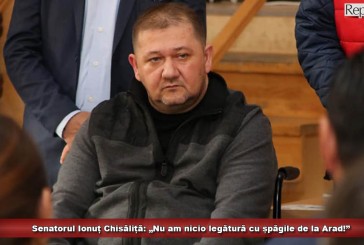 Senatorul Ionuț Chisăliță: „Nu am nicio legătură cu șpăgile de la Arad!”