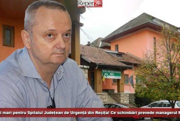 Planuri mari pentru Spitalul Județean de Urgență din Reșița! Ce schimbări prevede managerul Murgu?