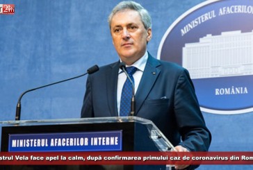 Ministrul Vela face apel la calm și înțelepciune, după confirmarea primului caz de coronavirus din România