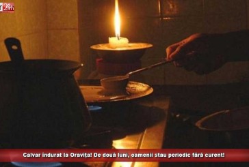 UPDATE: Calvar îndurat la Oravița! De două luni, oamenii stau periodic fără curent!