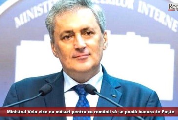 Ministrul Vela promite măsuri pentru ca românii să se poată bucura de Paște