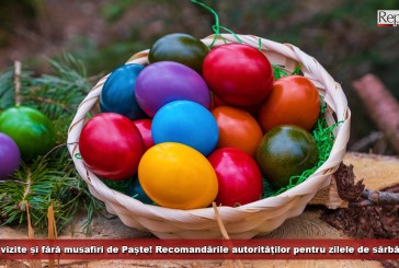 Fără vizite și fără musafiri de Paște! Recomandările autorităților pentru zilele de sărbătoare
