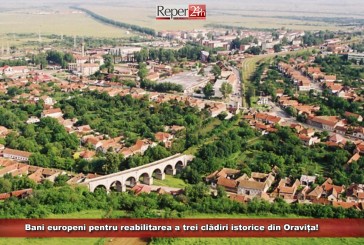 Bani europeni pentru reabilitarea a trei clădiri istorice din Oravița!