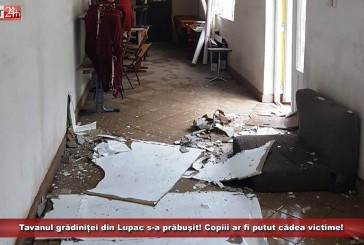 Tavanul grădiniței din Lupac s-a prăbușit! Copiii ar fi putut cădea victime!