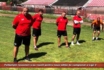 Fotbaliştii rossoneri s-au reunit pentru noua ediţie de campionat a Ligii 2