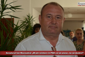Senatorul Ion Mocioalcă: „M-am reîntors în PSD ca să unesc, nu să dezbin!“
