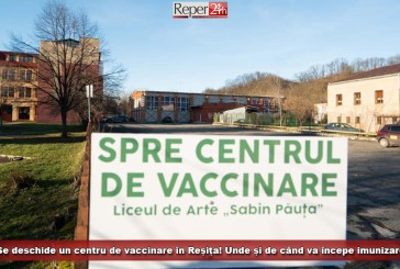 Se deschide un centru de vaccinare în Reșița! Unde și de când va începe imunizarea?