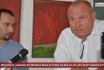 Senator Ion Mocioalcă: „oamenii din Moldova Nouă ar trebui să dea un vot „din ficat“ împotriva PNL-ului!“