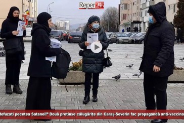 „Refuzați pecetea Satanei!” Două pretinse călugărițe din Caraș-Severin fac propagandă anti-vaccinare!