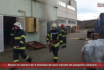 Bunuri în valoare de 2 milioane de euro, salvate de pompierii cărășeni