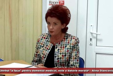 „Verbul “a face” pentru domeniul medical, este o datorie morală“ – Alina Stancovici