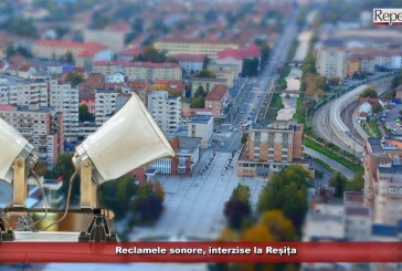 Reclamele sonore, interzise la Reșița