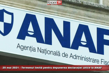 25 mai 2021 – Termenul limită pentru  depunerea declaraţiei unice la ANAF