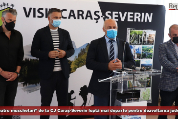 „Cei patru muschetari” de la CJ Caraș-Severin luptă mai departe, cot la cot, pentru dezvoltarea județului