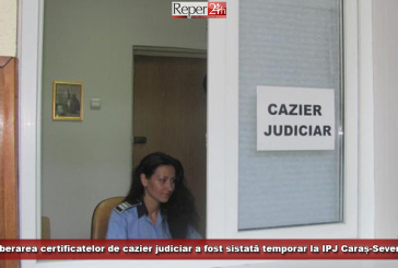 Eliberarea certificatelor de cazier judiciar a fost sistată temporar la IPJ Caraș-Severin
