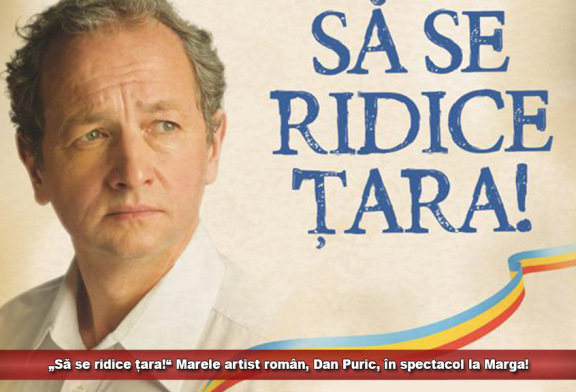 „Să se ridice țara!“ Marele artist român, Dan Puric, în spectacol la Marga!